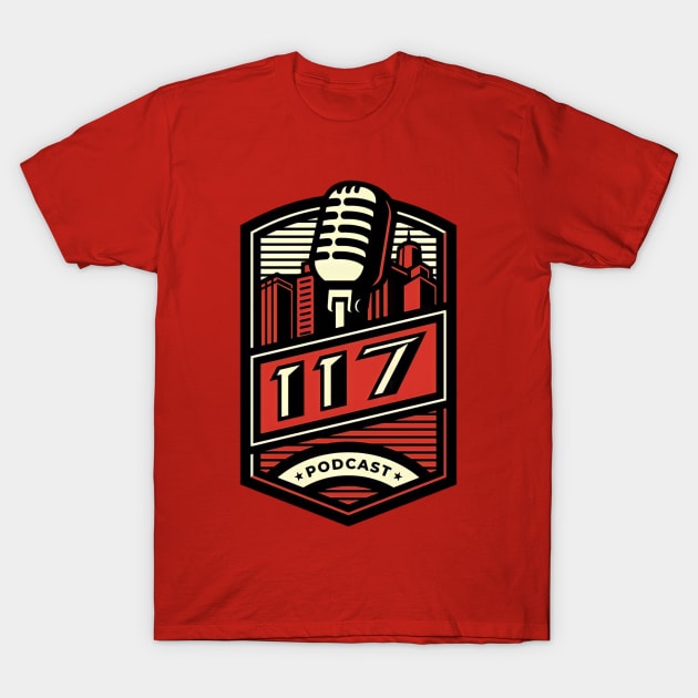 one Hundred seventeen podcast T-Shirt by one Hundred seventeen podcast